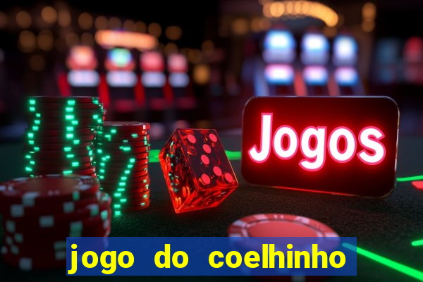 jogo do coelhinho de ganhar dinheiro